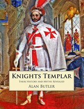 Cover art for Knights Templar: Their History and Myths Revealed