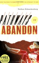 Cover art for Pathways to Abandon: When the Road to Rebellion Leads You Straight to God