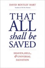 Cover art for That All Shall Be Saved: Heaven, Hell, and Universal Salvation