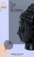 Cover art for The Life of the Buddha: According to the Pali Canon