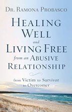Cover art for Healing Well and Living Free from an Abusive Relationship