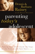 Cover art for Parenting Today's Adolescent Helping Your Child Avoid The Traps Of The Preteen And Teen Years