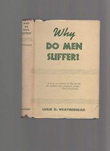 Cover art for Why Do Men Suffer? by Leslie D. Weatherhead, 1936 hardcover with dust jacket 1st