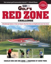 Cover art for Golf's Red Zone Challenge: A Breakthrough System to Track and Improve Your Short Game and Significantly Lower Your Scores