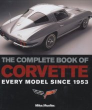 Cover art for The Complete Book of Corvette: Every Model Since 1953 (Complete Book Series)