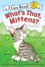 Cover art for What's That, Mittens? (My First I Can Read)
