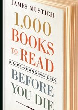 Cover art for 1,000 Books to Read Before You Die: A Life-Changing List