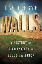 Cover art for Walls: A History of Civilization in Blood and Brick