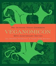 Cover art for Veganomicon, 10th Anniversary Edition: The Ultimate Vegan Cookbook
