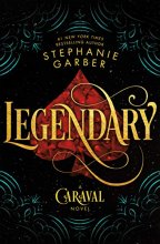 Cover art for Legendary: A Caraval Novel (Caraval, 2)