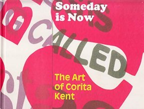 Cover art for Someday is Now: The Art of Corita Kent