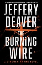 Cover art for The Burning Wire (9) (Lincoln Rhyme Novel)