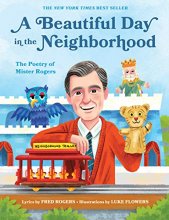 Cover art for A Beautiful Day in the Neighborhood: The Poetry of Mister Rogers (Mister Rogers Poetry Books)