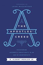 Cover art for The Apostles' Creed: Discovering Authentic Christianity in an Age of Counterfeits