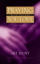 Cover art for Praying with the One You Love: A Couple's Guide
