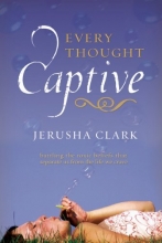 Cover art for Every Thought Captive: Battling the Toxic Beliefs That Separate Us from the Life We Crave