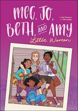 Cover art for Meg, Jo, Beth, and Amy: A Modern Graphic Retelling of Little Women (Classic Graphic Remix, 1)