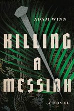 Cover art for Killing a Messiah: A Novel