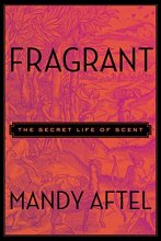 Cover art for Fragrant: The Secret Life of Scent