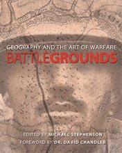 Cover art for Battlegrounds : Geography and the Art of Warfare