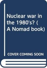 Cover art for Nuclear war in the 1980's? (A Nomad book)