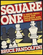 Cover art for Square one: A chess drill book for children and their parents