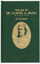 Cover art for The Life of Dr. Samuel A. Mudd: Containing His Letters from Fort Jefferson, Dry Tortugas Island