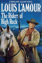 Cover art for The Riders of High Rock A Hopalong Cassidy Novel