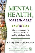 Cover art for Mental Health, Naturally: The Family Guide to Holistic Care for a Healthy Mind and Body