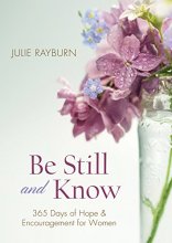 Cover art for Be Still and Know: 365 Days of Hope and Encouragement for Women