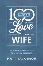 Cover art for 100 Ways to Love Your Wife