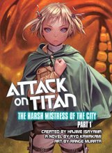 Cover art for Attack on Titan: The Harsh Mistress of the City, Part 1