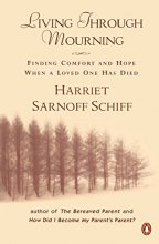 Cover art for Living through Mourning: Finding Comfort and Hope When a Loved One Has Died