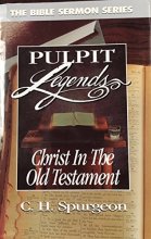 Cover art for Pulpit Legends: Christ in the Old Testament (Bible Sermon Series)