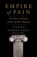Cover art for Empire of Pain: The Secret History of the Sackler Dynasty