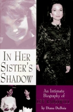 Cover art for In Her Sister's Shadow: An Intimate Biography of Lee Radziwill