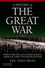 Cover art for A History of the Great War: World War One and the International Crisis of the Early Twentieth Century