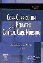 Cover art for Core Curriculum for Pediatric Critical Care Nursing (Slota, Core Curriculum for Pediatric Critical Care Nursing)