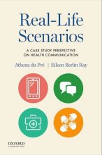 Cover art for Real-Life Scenarios: A Case Study Perspective on Health Communication