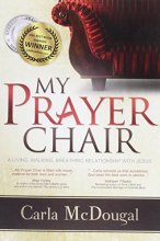 Cover art for My Prayer Chair: A Living, Walking, Breathing Relationship with Jesus