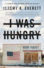 Cover art for I Was Hungry: Cultivating Common Ground to End an American Crisis