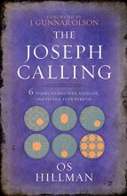 Cover art for The Joseph Calling: 6 Stages to Discover, Navigate, and Fulfill Your Purpose