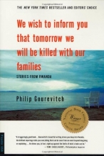 Cover art for We Wish to Inform You That Tomorrow We Will be Killed With Our Families: Stories from Rwanda