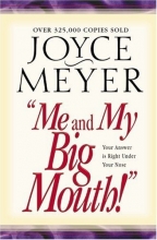 Cover art for Me and My Big Mouth: Your Answer is Right Under Your Nose
