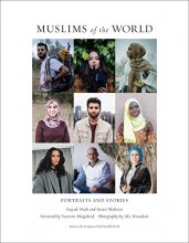 Cover art for Muslims of the World: Portraits and Stories of Hope, Survival, Loss, and Love