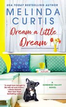 Cover art for Dream a Little Dream (Sunshine Valley, 3)