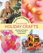 Cover art for Martha Stewart's Handmade Holiday Crafts: 225 Inspired Projects for Year-Round Celebrations