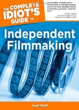 Cover art for The Complete Idiot's Guide to Independent Filmmaking
