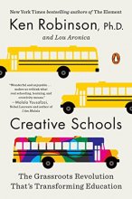 Cover art for Creative Schools: The Grassroots Revolution That's Transforming Education