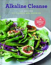 Cover art for Alkaline Cleanse: 100 Recipes to Cleanse and Nourish